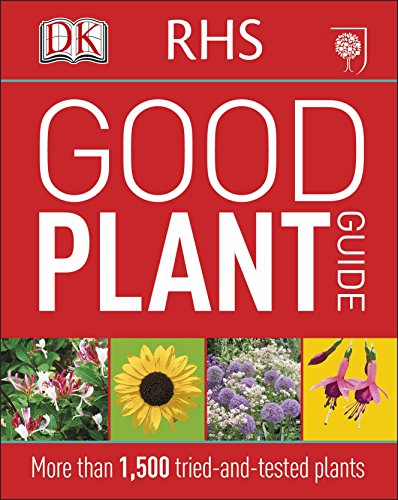 RHS Good Plant Guide: More than 1,500 Tried-and-Tested Plants von DK